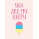 You are my happy quote decal